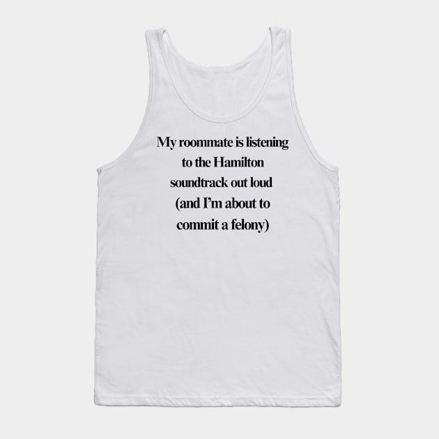 Musical felony Tank Top by stupid ass dumb ass shirts for idiots